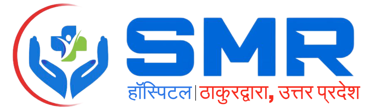 SMR Hospital | Multi-Speciality Hospital in Thakurdwara, UP